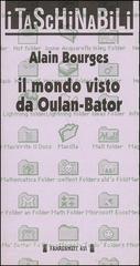 Il mondo visto da Oulan-Bator Il mondo visto da Oulan-Bator