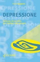 Depressione. Guida per chi ne soffre, per i familiari e gli operatori Depressione. Guida per chi ne soffre, per i familiari e gli operatori