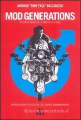 Mod generations. Storia, musica, rabbia & stile