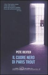 Il cuore nero di Paris Trout Il cuore nero di Paris Trout