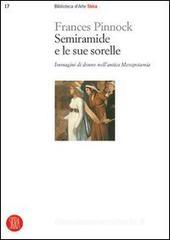 Semiramide e le sue sorelle. Immagini di donne nell'antica Mesopotamia Semiramide e le sue sorelle. Immagini di donne nell'antica Mesopotamia