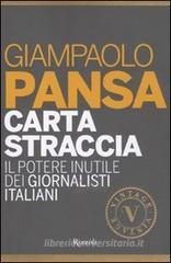 Carta straccia. Il potere inutile dei giornalisti italiani Carta straccia. Il potere inutile dei giornalisti italiani