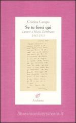 Se tu fossi qui. Lettere a Marķa Zambrano 1961-1975 Se tu fossi qui. Lettere a Marķa Zambrano 1961-1975