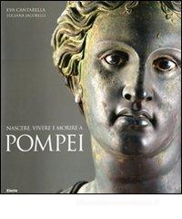 Nascere, vivere e morire a Pompei