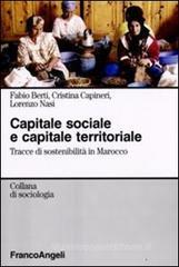 Capitale sociale e capitale territoriale. Tracce di sostenibilit� in Marocco