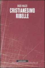Cristianesimo ribelle Cristianesimo ribelle