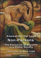 Non-persons. The exclusion of migrants in a global society Non-persons. The exclusion of migrants in a global society