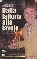 Dalla fattoria alla tavola. Ricette e racconti dal mondo rurale Dalla fattoria alla tavola. Ricette e racconti dal mondo rurale