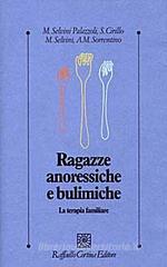Ragazze anoressiche e bulimiche. La terapia familiare