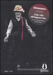 Altamante. Una vita all'improvviso. Con DVD Altamante. Una vita all'improvviso. Con DVD