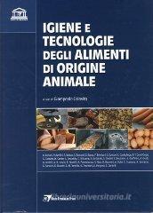 Igiene e tecnologie degli alimenti di origine animale Igiene e tecnologie degli alimenti di origine animale