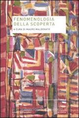Fenomenologia della scoperta Fenomenologia della scoperta