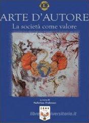 Arte d'autore. La societ� come valore