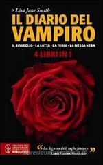 Il diario del vampiro: Il risveglio-La lotta-La furia-La messa nera Il diario del vampiro: Il risveglio-La lotta-La furia-La messa nera