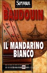 Il mandarino bianco Il mandarino bianco