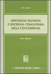 Diffusione televisiva e disciplina comunitaria della concorrenza Diffusione televisiva e disciplina comunitaria della concorrenza
