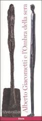 Alberto Giacometti e l'ombra della sera
