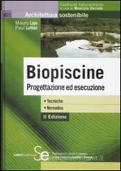 Biopiscine. Progettazione ed esecuzione. Tecniche, normativa Biopiscine. Progettazione ed esecuzione. Tecniche, normativa