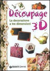 D�coupage 3D. La decorazione a tre dimensioni