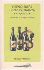 Finché c'è prosecco c'è speranza Finché c'è prosecco c'è speranza