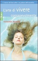 L' arte di vivere consapevolmente L' arte di vivere consapevolmente