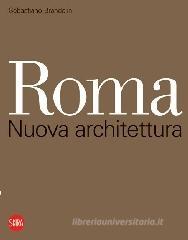 Roma. Nuova architettura. Ediz. italiana e inglese Roma. Nuova architettura. Ediz. italiana e inglese