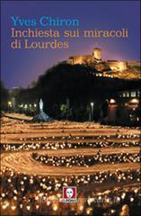 Inchiesta sui miracoli di Lourdes Inchiesta sui miracoli di Lourdes