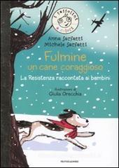 Fulmine, un cane coraggioso. La Resistenza raccontata ai bambini