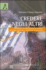 Credere negli altri. Frammenti di riflessione su fiducia, network fiduciari e politiche di intervento