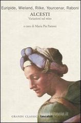 Alcesti. Variazioni sul mito Alcesti. Variazioni sul mito