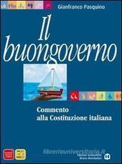 Buongoverno. Commento alla Costituzione. Per le Scuole superiori