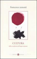 Cultura. Dalla complessità all'impoverimento Cultura. Dalla complessità all'impoverimento