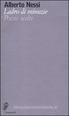Ladro di minuzie. Poesie scelte (1969-2009)