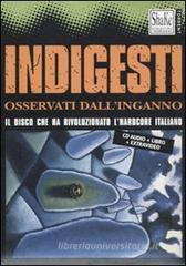 Indigesti. Osservati dall'inganno. Con CD Indigesti. Osservati dall'inganno. Con CD