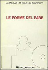 Le forme del fare Le forme del fare
