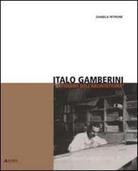 Italo Gamberini «artigiano dell'architettura» Italo Gamberini «artigiano dell'architettura»