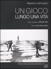 Un gioco lungo una vita Un gioco lungo una vita