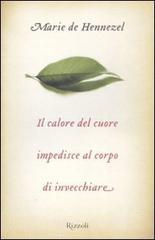 Il calore del cuore impedisce al corpo di invecchiare Il calore del cuore impedisce al corpo di invecchiare