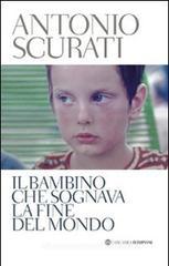 Il bambino che sognava la fine del mondo Il bambino che sognava la fine del mondo