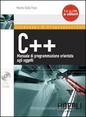C++. Manuale di programmazione orientata agli oggetti. Con CD-ROM