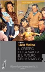Il criterio della natura e il futuro della famiglia Il criterio della natura e il futuro della famiglia