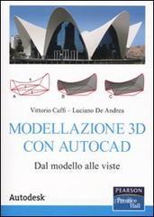 Modellazione 3D con Autocad. Dal modello alle viste Modellazione 3D con Autocad. Dal modello alle viste
