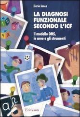 La diagnosi funzionale secondo l'ICF. Il modello OMS, le aree e gli strumenti La diagnosi funzionale secondo l'ICF. Il modello OMS, le aree e gli strumenti
