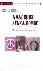 Anarchici senza bombe. Il nuovo pensiero libertario Anarchici senza bombe. Il nuovo pensiero libertario