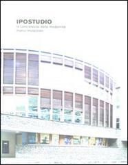 Ipostudio. La concretezza della modernità Ipostudio. La concretezza della modernità