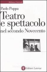 Teatro e spettacolo nel secondo Novecento Teatro e spettacolo nel secondo Novecento