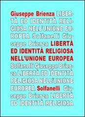 La libert� ed identit� religiosa nell'Unione Europea. Fra �Carta di Nizza� e trattato costituzionale