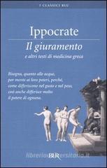 Il giuramento e altri testi di medicina greca Il giuramento e altri testi di medicina greca
