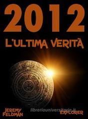 2012: lultima verità. eBook