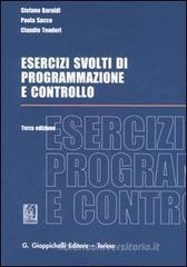 Esercizi svolti di programmazione e controllo Esercizi svolti di programmazione e controllo